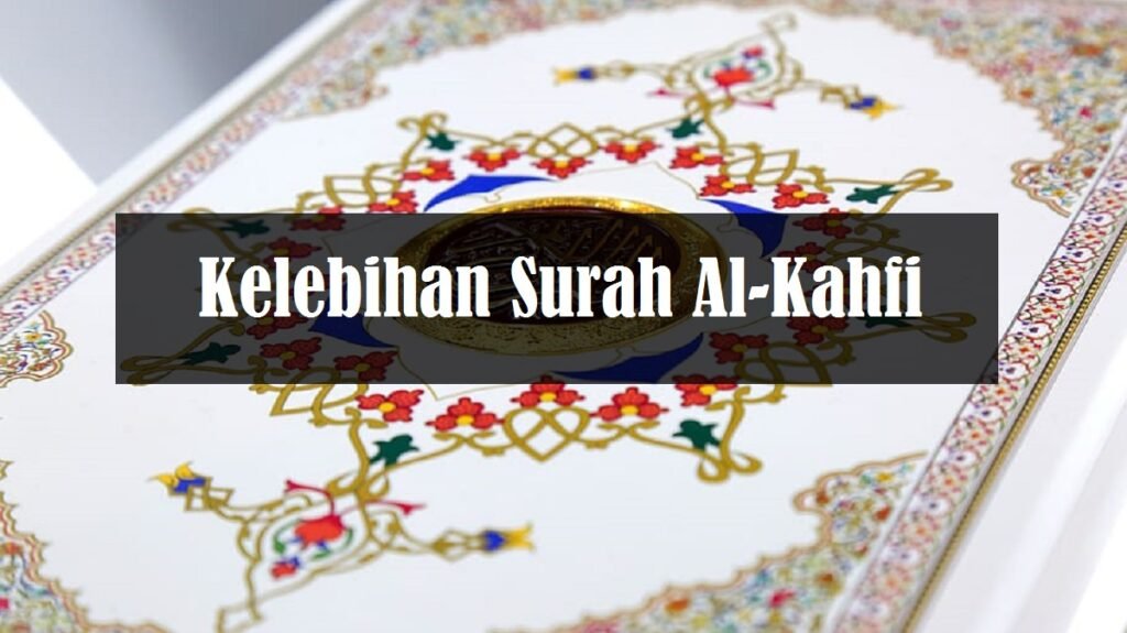 5 Kelebihan Membaca Surah Al Kahfi Yang Anda Perlu Tahu Aku Muslim