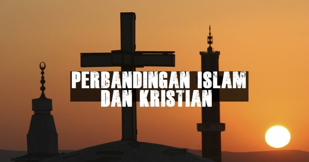 perbandingan antara islam dan kristian