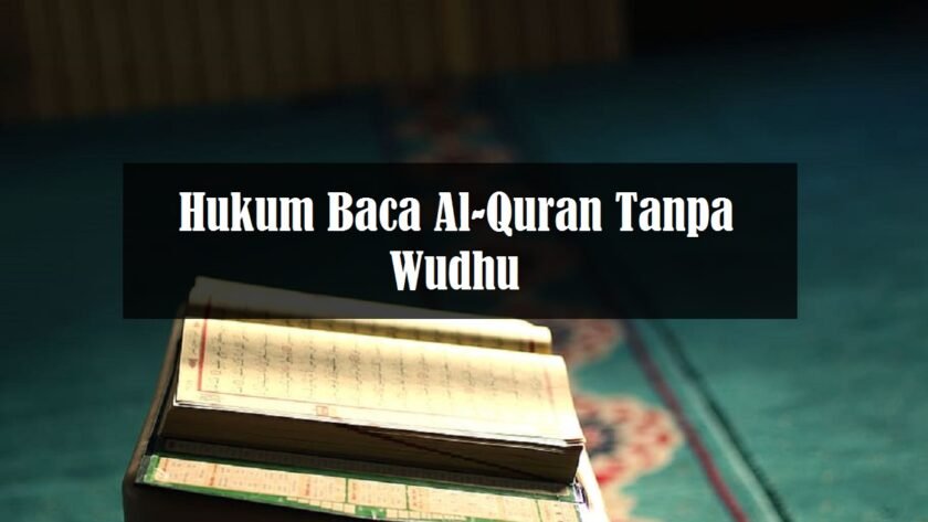 hukum membaca al-quran tanpa wudhu