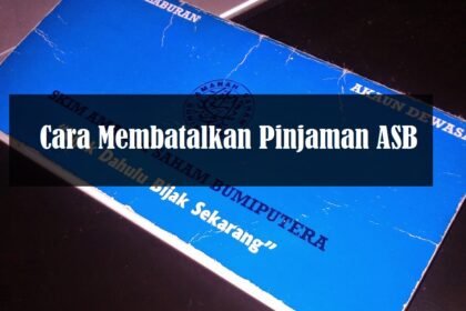 cara membatalkan pinjaman ASB