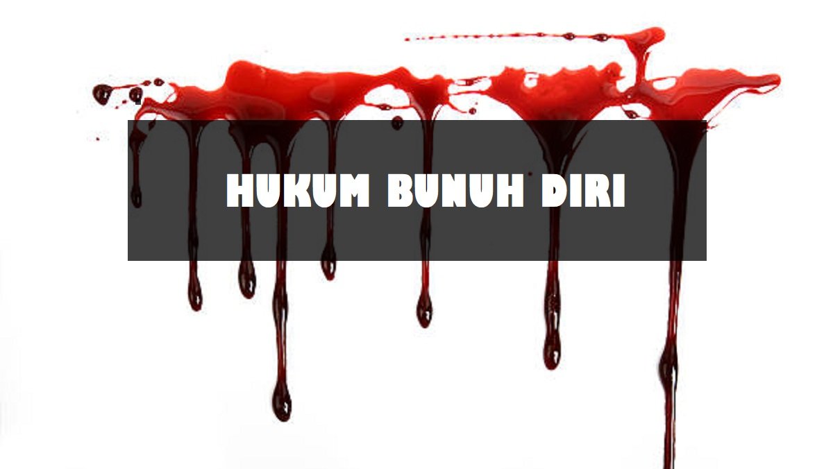 Hukum Bunuh Diri - Aku Muslim