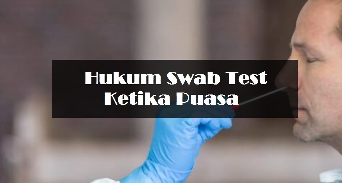 Puasa swab test batal HUKUM SWAB