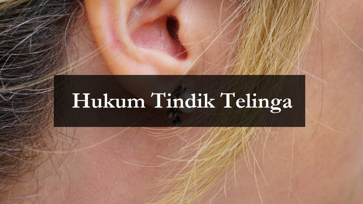 Hukum Tindik Telinga. Boleh atau Tidak? Aku Muslim