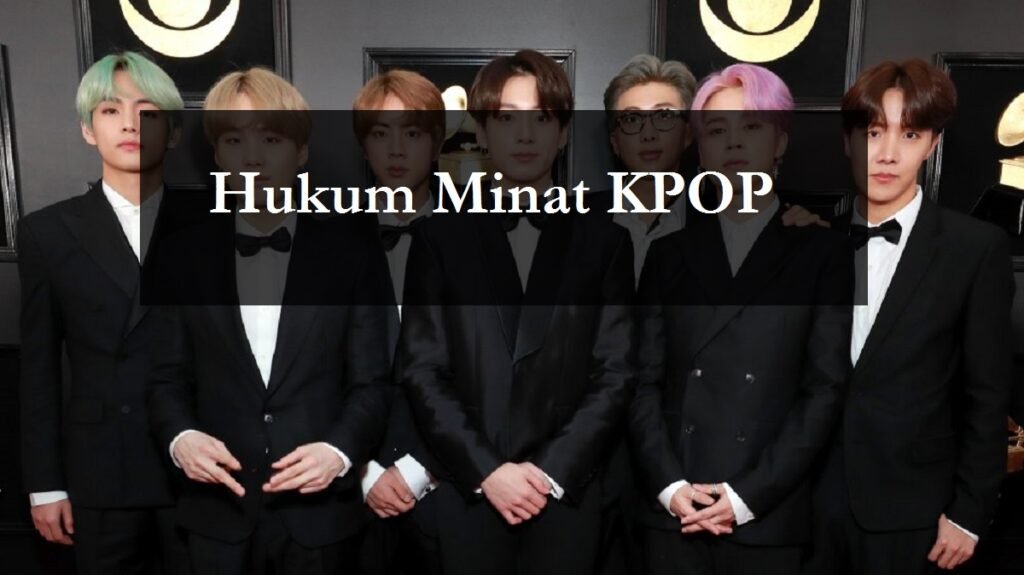 hukum minat kpop