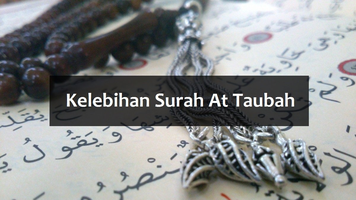 kelebihan surah at taubah