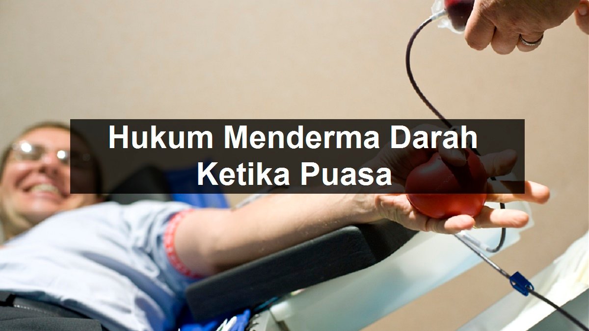 hukum menderma darah ketika puasa