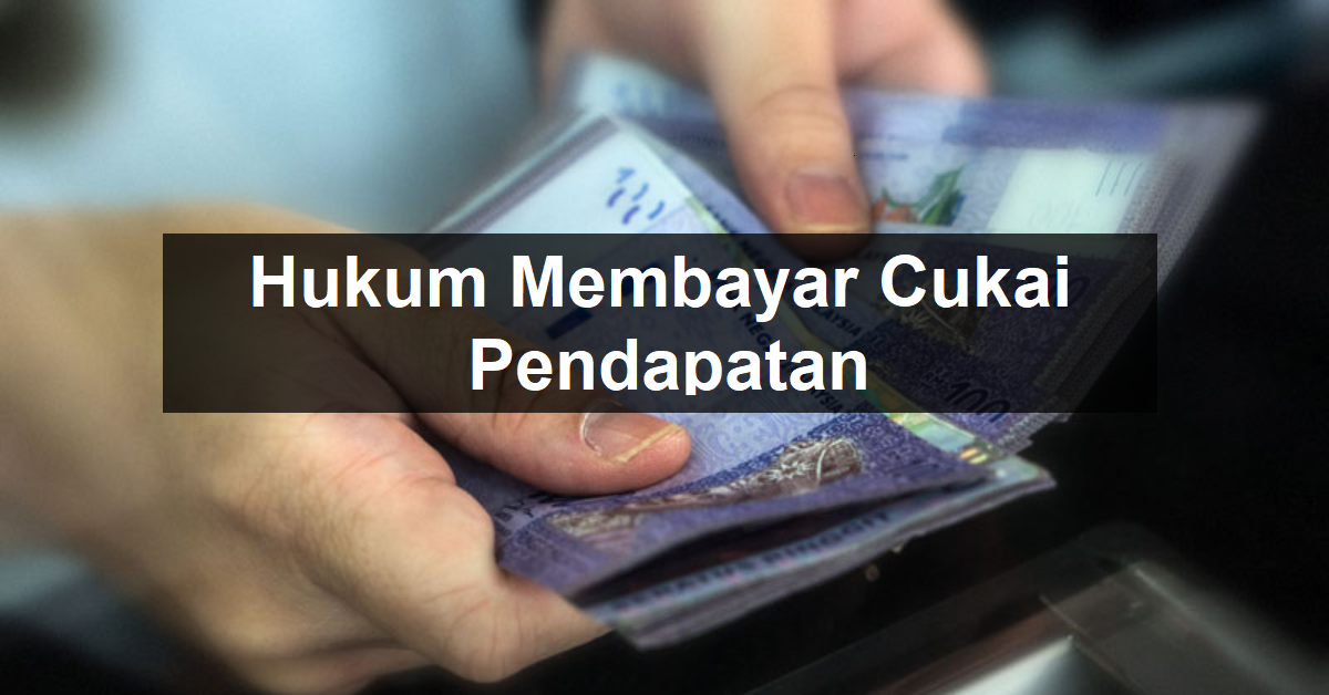 hukum membayar cukai pendapatan